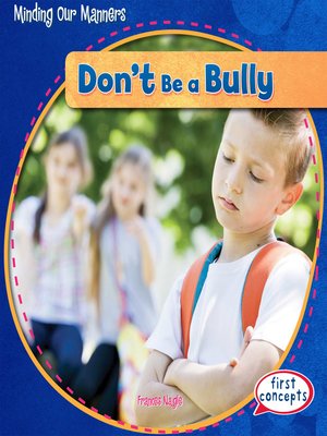 cover image of Don't Be a Bully